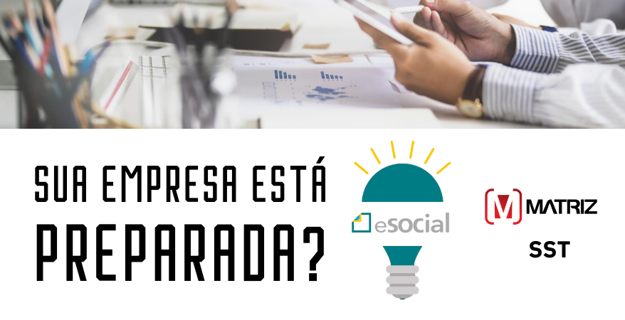 Tudo sobre o eSocial | Matriz SST